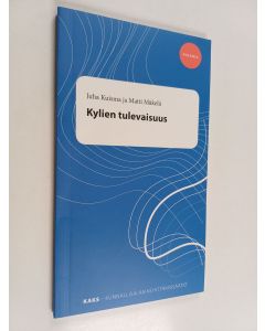 Kirjailijan Matti Mäkelä & Juha Kuisma käytetty kirja Kylien tulevaisuus