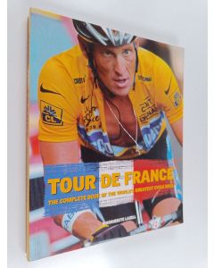 Kirjailijan Marguerite Lazell käytetty kirja Tour de France - the complete book of the world's greatest cycle race