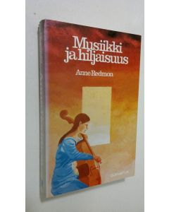 Kirjailijan Anne Redmon käytetty kirja Musiikki ja hiljaisuus