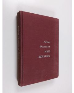 Kirjailijan William N. McPhee käytetty kirja Formal Theories of Mass Behavior
