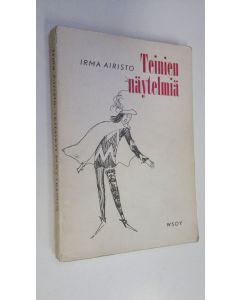 Kirjailijan Irma Airisto käytetty kirja Teinien näytelmiä : tekijän kuvittama