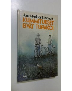 Kirjailijan Jussi-Pekka Toivonen käytetty kirja Kummitukset eivät tupakoi