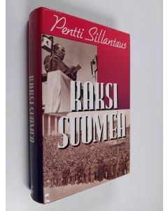 Kirjailijan Pentti Sillantaus käytetty kirja Kaksi Suomea