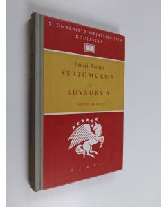 Kirjailijan Ilmari Kianto käytetty kirja Kertomuksia ja kuvauksia