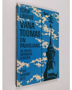 Kirjailijan Olavi Linnus käytetty kirja Vana Toomas on paikallaan ja muita tarinoita Eestistä