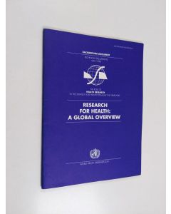 käytetty teos Research for health: a global overview : the role of health research in the strategy for health for all by the year 2000