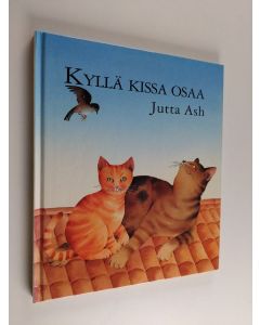 Kirjailijan Jutta Ash käytetty kirja Kyllä kissa osaa