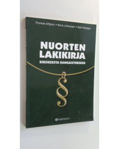 Kirjailijan Thomas Elfgren käytetty kirja Nuorten lakikirja : rikoksesta rangaistukseen