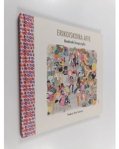 Kirjailijan Paola Suhonen käytetty kirja Erikoiskoira Affe : Kevätretki kaupungilla