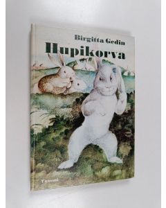 Kirjailijan Birgitta Gedin käytetty kirja Hupikorva : kaniiniromaani