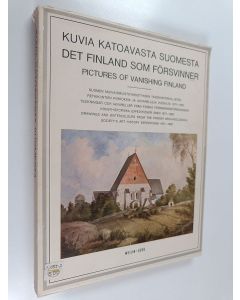käytetty kirja Kuvia katoavasta Suomesta : Suomen Muinaismuistoyhdistyksen taidehistoriallisten retkikuntien piirroksia ja akvarelleja vuosilta 1871-1902