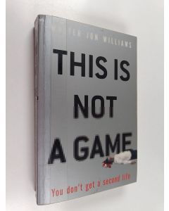 Kirjailijan Walter Jon Williams käytetty kirja This is not a game