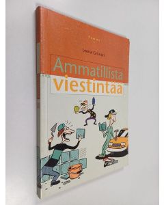 Kirjailijan Leena Griinari käytetty kirja Ammatillista viestintää