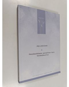 Kirjailijan Arja Laakkonen käytetty kirja Hoitohenkilöstön ammatillinen kasvu hoitokulttuurissa