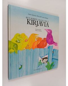 Kirjailijan Edith Schreiber-Wicke & Carola Holland käytetty kirja Kun korpit olivat vielä kirjavia