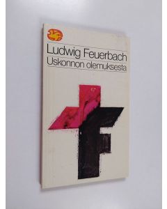 Kirjailijan Ludwig Feuerbach käytetty kirja Uskonnon olemuksesta