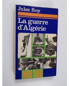 Kirjailijan Jules Roy käytetty kirja La guerre d'Algérie
