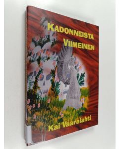 Kirjailijan Kai Vaaralahti käytetty kirja Kadonneista viimeinen