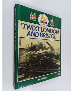 Kirjailijan Michael Hale käytetty kirja 'Twixt London and Bristol