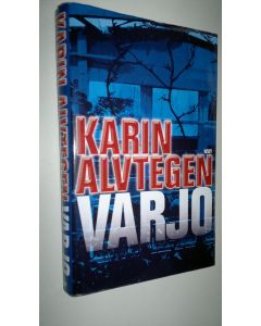 Kirjailijan Karin Alvtegen käytetty kirja Varjo (ERINOMAINEN)
