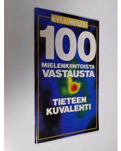 käytetty teos Kysy meiltä : 100 mielenkiintoista vastausta