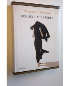 Kirjailijan Abraham B. Yehoshua käytetty kirja Den befriade bruden