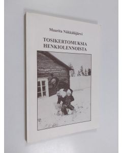 Kirjailijan Maarita Näkkäläjärvi käytetty kirja Tosikertomuksia henkiolennoista
