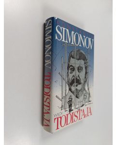 Kirjailijan Konstantin Simonov käytetty kirja Todistaja : Stalin sukupolveni ihmisten silmin
