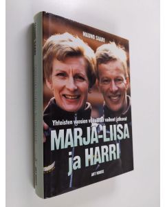 Kirjailijan Mauno Saari käytetty kirja Marja-Liisa ja Harri : yhteisten vuosien voitolliset vaiheet jatkuvat