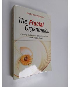 Kirjailijan Patrick Hoverstadt käytetty kirja The Fractal Organization - Creating sustainable organizations with the Viable System Model