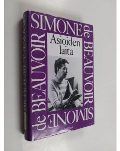 Kirjailijan Simone de Beauvoir käytetty kirja Asioiden laita