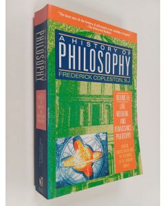 Kirjailijan Frederick Copleston käytetty kirja A history of philosophy, Volume 3 - Late medieval and reneissance philosophy