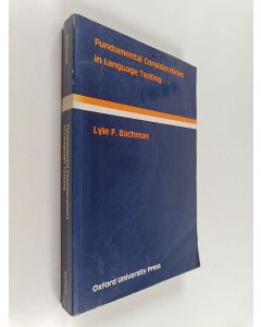 Kirjailijan Lyle F. Bachman käytetty kirja Fundamental Considerations in Language Testing