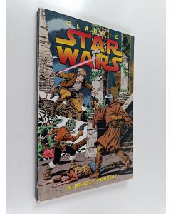 Kirjailijan Al Williamson & Archie Goodwin käytetty kirja Classic Star Wars Volume 1 : In Deadly Pursuit