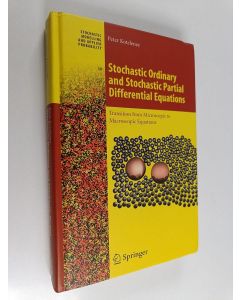 Kirjailijan P. Kotelenez käytetty kirja Stochastic ordinary and stochastic partial differential equations : transition from microscopic to macroscopic equations