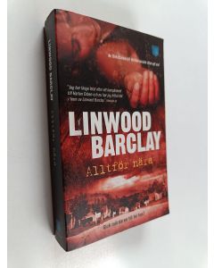 Kirjailijan Linwood Barclay käytetty kirja Alltför nära
