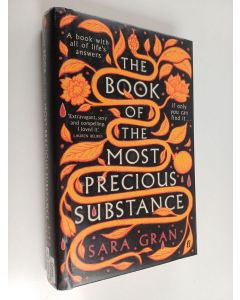 Kirjailijan Sara Gran käytetty kirja The book of the most precious substance : a novel