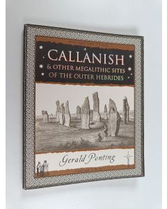 Kirjailijan Gerald Ponting käytetty kirja Callanish - And Other Megalithic Sites of the Outer Hebrides