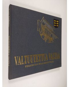 Kirjailijan Pentti Ruohonen käytetty kirja Valtuutettua valtaa : Pieksämäen maalaiskunnan kunnallisvaltuustojen 75-vuotishistoriikki