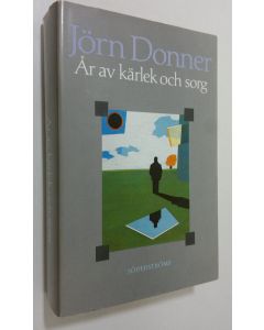 Kirjailijan Jörn Donner käytetty kirja År av kärlek och sorg