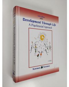 Kirjailijan Barbara M. Newman käytetty kirja Development through life : a psychosocial approach