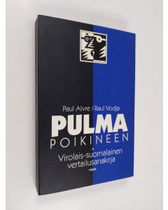 Kirjailijan Paul Alvre käytetty kirja Eksitus : Pulma poikineen : virolais-suomalainen vertailusanakirja