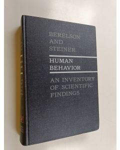 Kirjailijan Bernard Berelson & Gary Albert Steiner käytetty kirja Human Behavior - An Inventory of Scientific Findings
