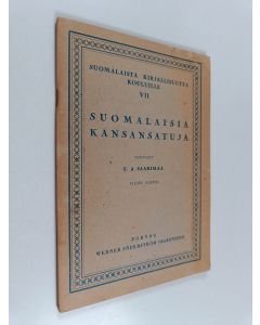 Tekijän E. A. Saarimaa  käytetty teos Suomalaisia kansansatuja