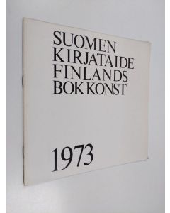 käytetty teos Suomen kirjataide = Finlands bokkonst 1973