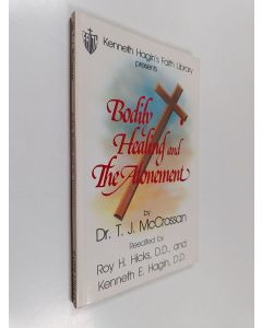 Kirjailijan T. J. McCrossan käytetty kirja Bodily Healing and the Atonement