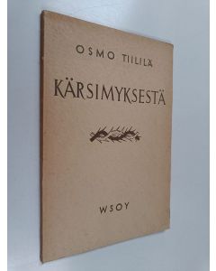 Kirjailijan Osmo Tiililä käytetty kirja Kärsimyksestä