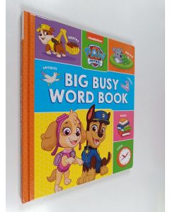 Kirjailijan Cara Stevens käytetty kirja Paw Patrol : Big busy word book