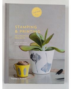 Kirjailijan Émilie Greenberg & Karine Thiboult-Demessence uusi kirja Stamping and Printing - 20 Creative Projects