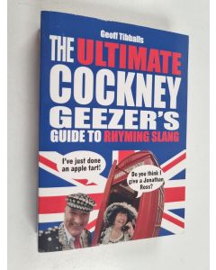 Kirjailijan Geoff Tibballs käytetty kirja The Ultimate Cockney Geezer's Guide to Rhyming Slang